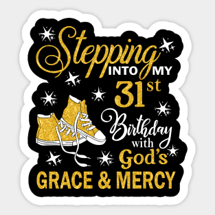 Stepping Into My 31st Birthday With God's Grace & Mercy Bday Sticker